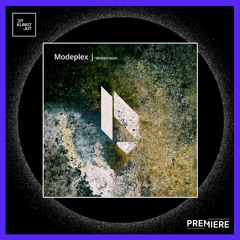 PREMIERE: Modeplex - Weltenraum | Beatfreak Recordings