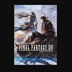 ebook read [pdf] 📖 The Art of Final Fantasy XVI Pdf Ebook