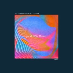 Sebastian Davidson & Cir:cle - Move (jackLNDN Remix)