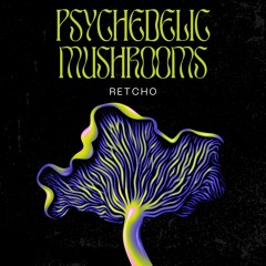 psychedelic mushrooms