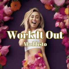 Maddisto - Work It Out