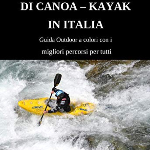 free PDF 📑 I piu bei percorsi di canoa - kayak (Italian Edition) by  Augusto fortis