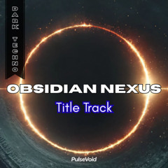 Obsidian Nexus (TitleTrack)