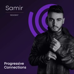 Samir | Progressive Connections #008