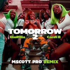 GloRilla, Cardi B - Tomorrow 2 (MScott Pro Remix)
