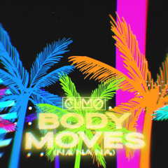 CLIMO - Body Moves (Na Na Na)