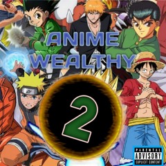 Anime Wealthy 2