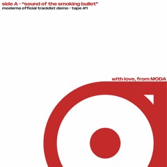 MODA - "Sound Of The Smoking Bullet"