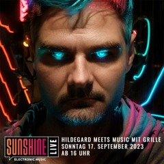 17.09.2023 - Grille @ Hildegrad meets Music on Radio Sunshine Live (DJ-Set only)