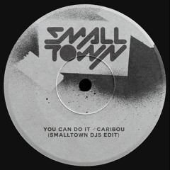 Caribou - You Can Do It (Smalltown DJs Edit)