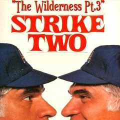 The Wilderness Part 3 "Strike Two"