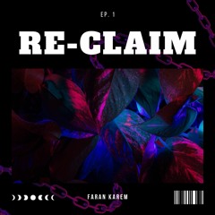 Re-claim ft. (Raja)