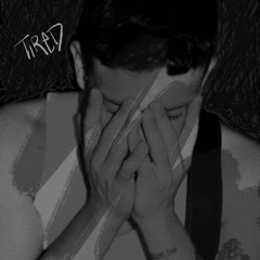TIRED