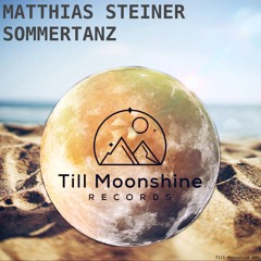 TILLMOONSHINE009 ::: MATTHIAS STEINER - Sommertanz (Original Mix)