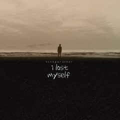 i lost myself (out on all platforms)