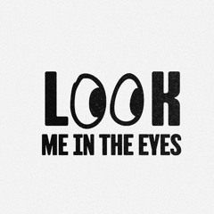 Look Me In The Eyes x Prod. Cold Melody