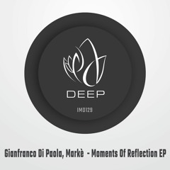 IMD129 - Gianfranco Di Paola & Markè - MOMENTS OF REFLECTION EP