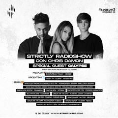 Strictly Radio Show (Season3 Ep08) Mixed & Hosted By Chris Damon - Special Guest Calypse