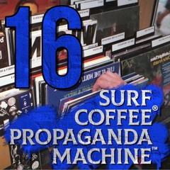 Propaganda Machine™ by Surf Coffee® 016