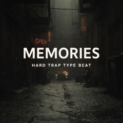 Memories | Hard Trap Type Beat | Free to Use