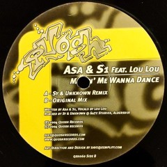 Asa & S1 Feat. Lou Lou ‎ – Makin Me Wanna Dance (Sy & Unknown Remix) - Quosh Records (2004)