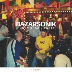 BAZARSONIK Punky Brazil Party 2022