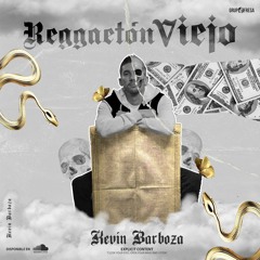 Reggaetón Viejo by Dj Kevin Barboza