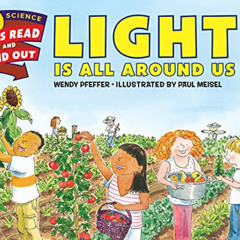 [FREE] PDF 📧 Light Is All Around Us (Let's-Read-and-Find-Out Science 2) by  Wendy Pf