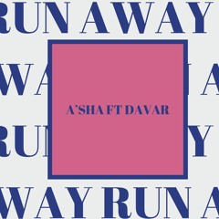 A'sha x Davar - Run Away