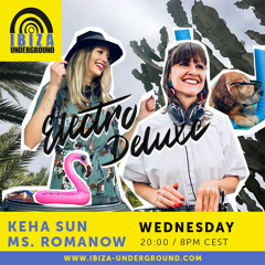 Ibiza Underground Radio Show with KeHa Sun & Ms. Romanow / 15 Dec 2021