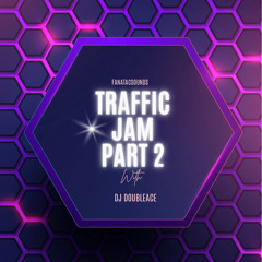 TRAFFIC JAM PART 2