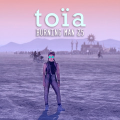 Toïa @ Burning Man 2025 - Melodic Tech House & Indie Dance