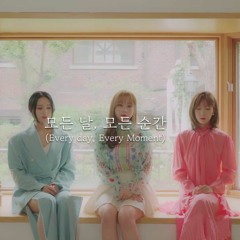 Siyeon, Handong & Gahyeon - Everyday, Every moment(cover)