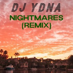 Easy Life - Nightmares (DJ YDNA Remix) [Country Free Release]