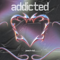 Addicted