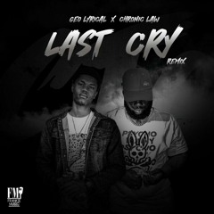 Geo Lyrical & Chronic Law - Last Cry (Remix) (Raw)