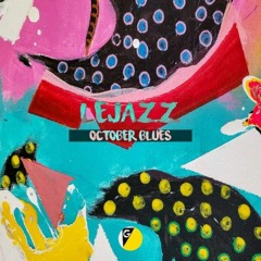 DHSA PREMIERE : LeJazz - October Blues (Glitch Experience) [Garden Groove Music]