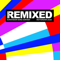 Eurovision Song Contest 2020 Remixed
