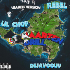 Lil Chop X JUST R3BEL X Dejavoouu (St.Maarten Drill)