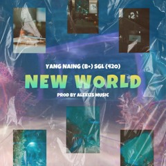 New World - Yan Naing (B+) x SGL