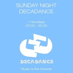Sunday Night Decadance - 02.07.23