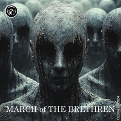 MARCH Of THE BRETHREN