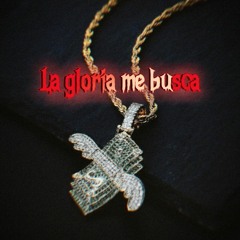La gloria me busca
