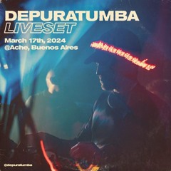 Depuratumba Live Set @Ache - March 17th, 2024