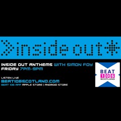 Inside Out Anthems on Beat 106 Scotland with Simon Foy 271023 (Hour 1)