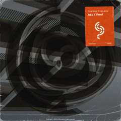 Frankie Corsano - Act a Fool