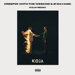 Metro Boomin - Creepin Ft. The Weeknd & 21 Savage - (KOJA Remix) Kalypsound x Luxx