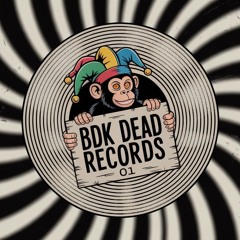BDK - Destruction of the system under tribe ( 001 - DEAD RECORDS  )