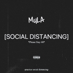 Mula - Social Distancing