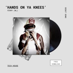 FERRY (NL) - Hands on ya knees  *FREE DOWNLOAD*